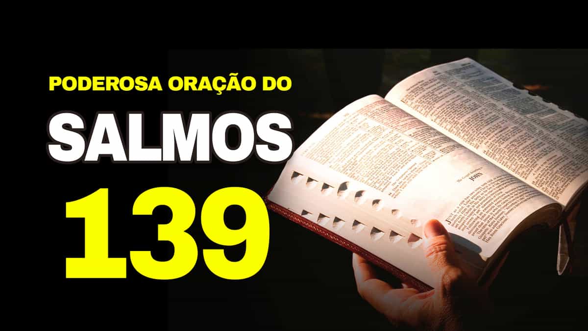No momento, você está visualizando ORAÇÃO SALMOS 139
