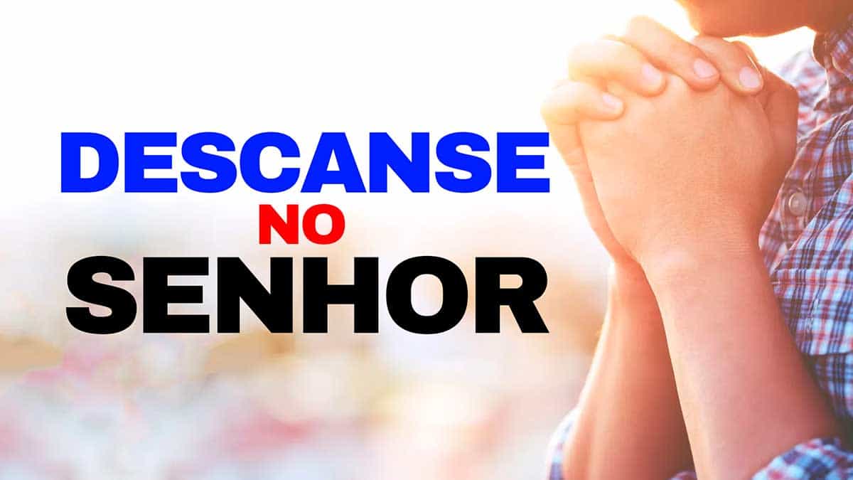 No momento, você está visualizando DESCANSE NO SENHOR