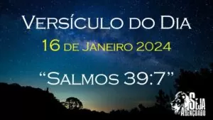 Leia mais sobre o artigo Salmos 39:7